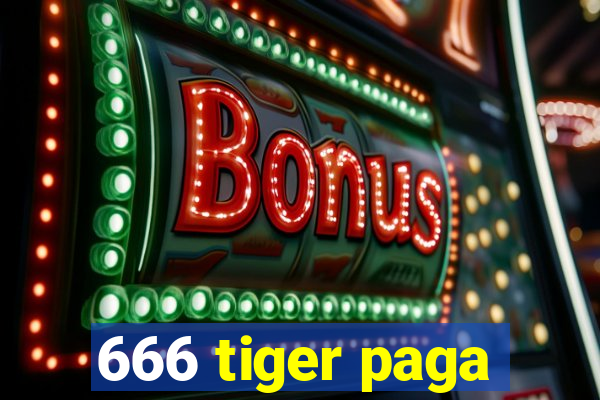 666 tiger paga